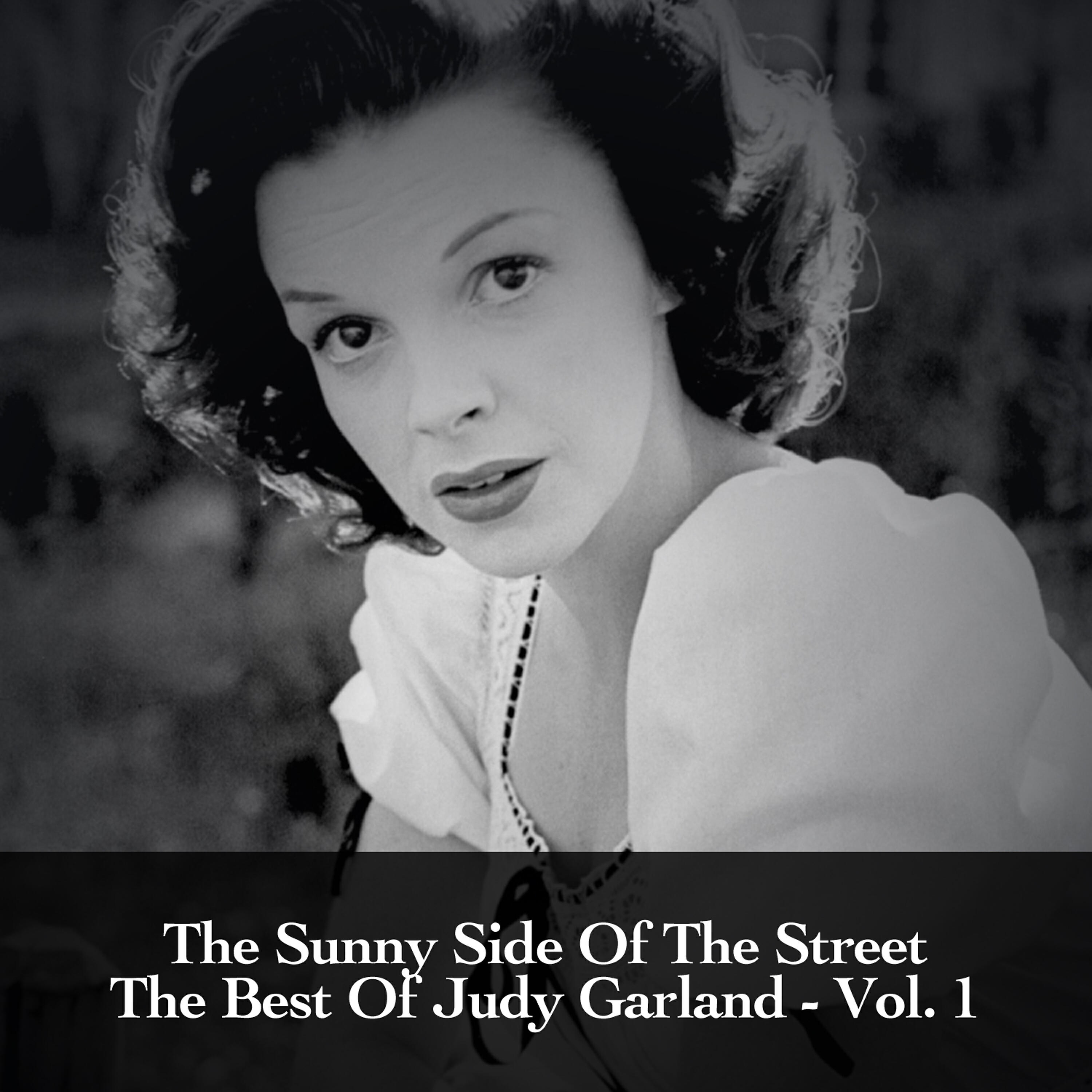Постер альбома The Sunny Side of the Street, The Best of Judy Garland - Vol. 1