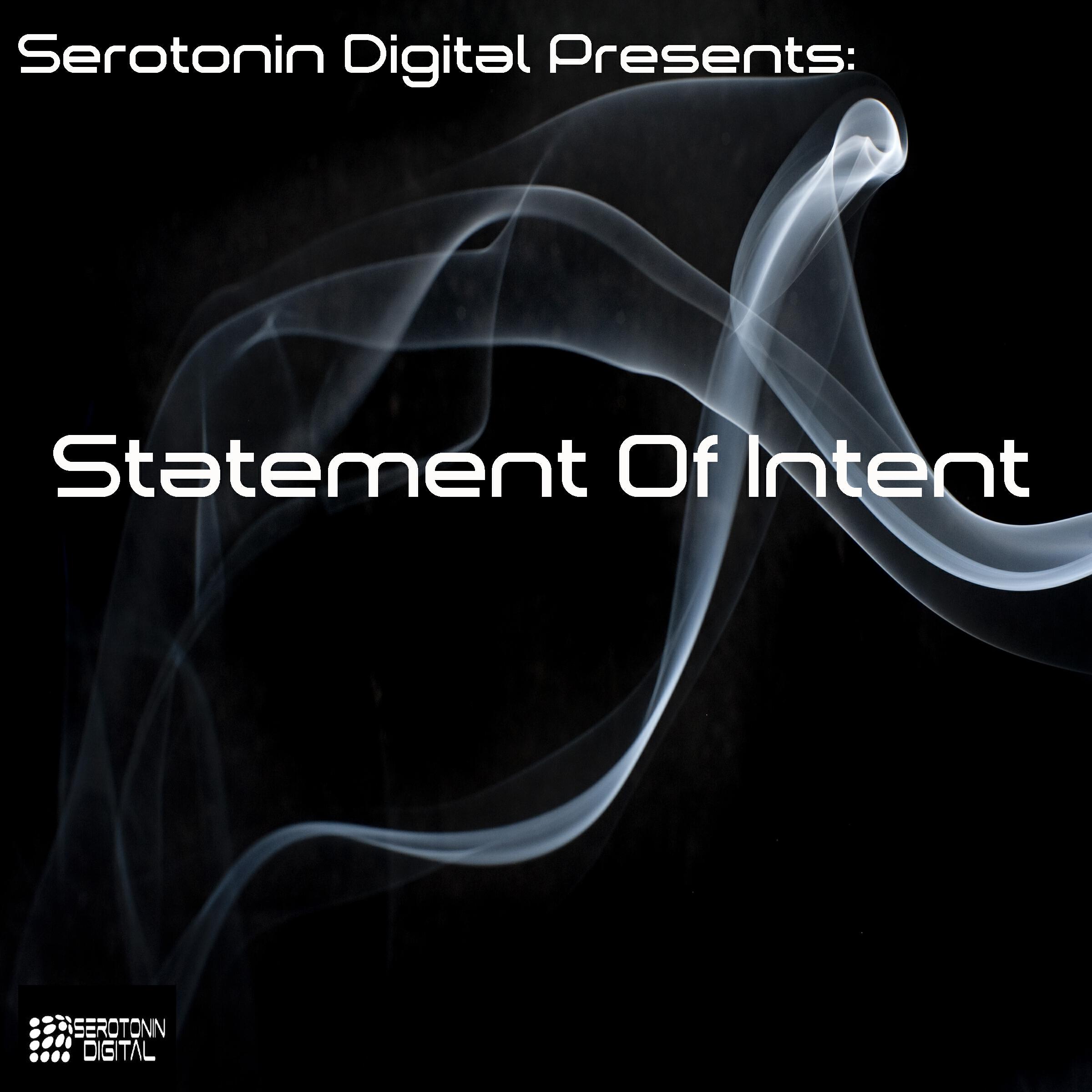 Релиз Serotonin Digital Presents: Statement Of Intent