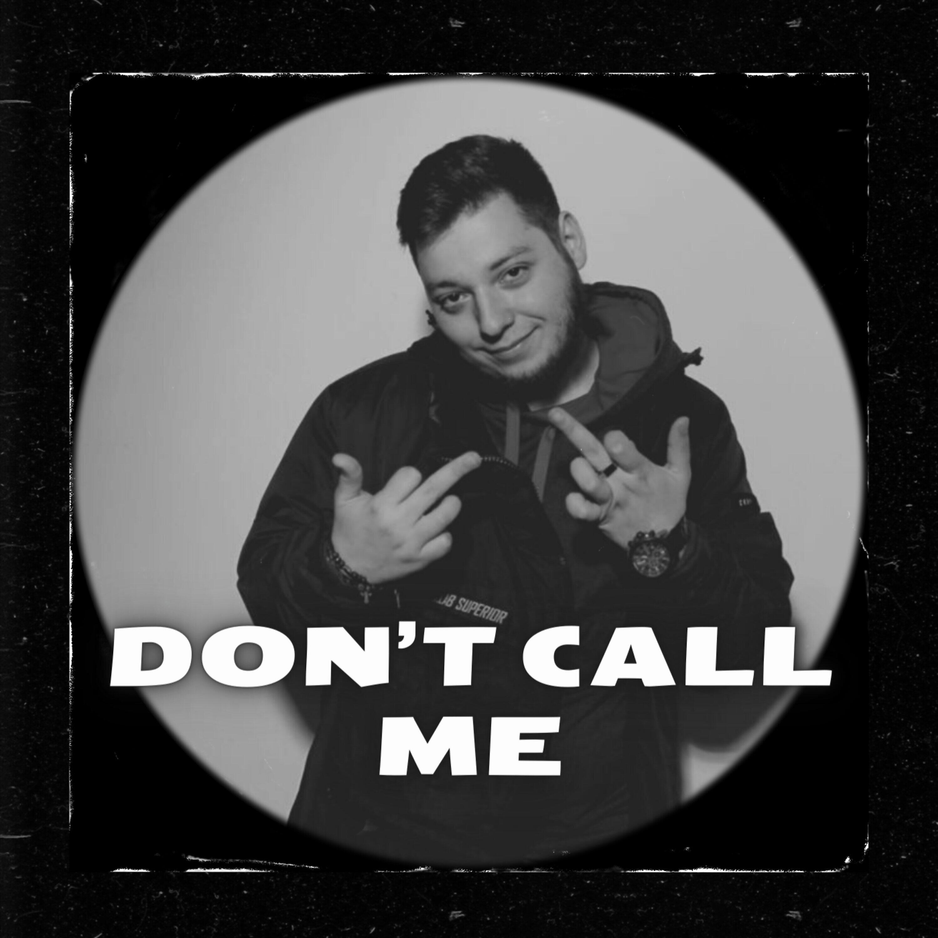 Релиз Don’t Call Me