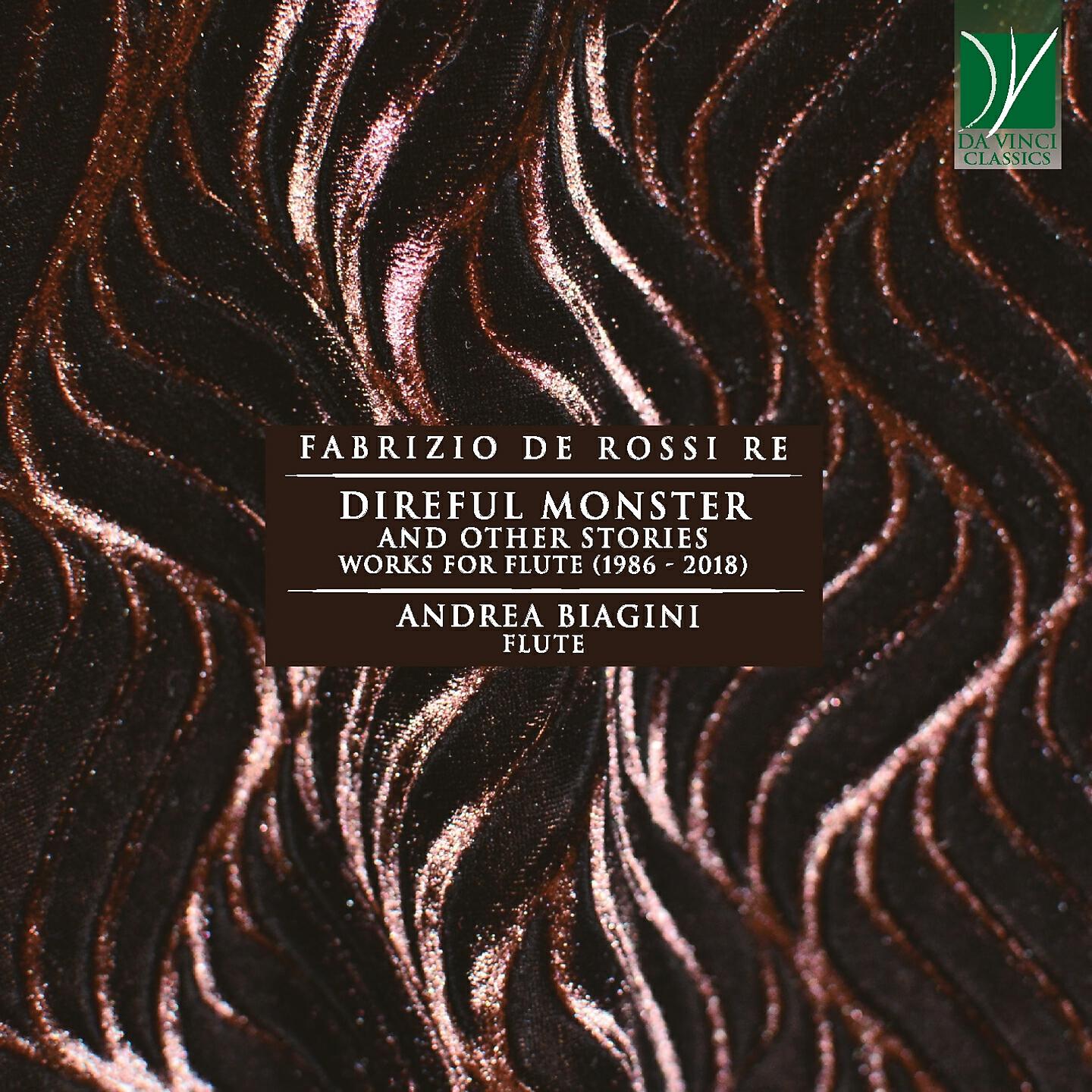 Релиз Fabrizio De Rossi Re: Direful Monster and Other Stories, Works for Flute (1986 - 2018)