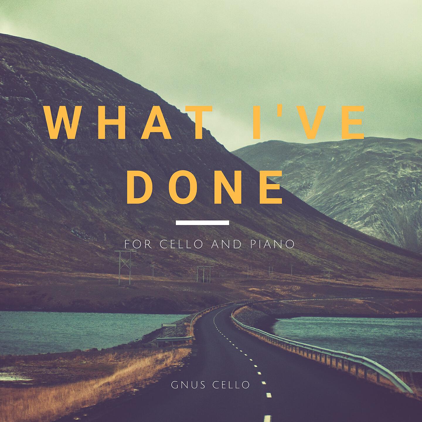 Релиз What I've Done (For Cello and Piano)