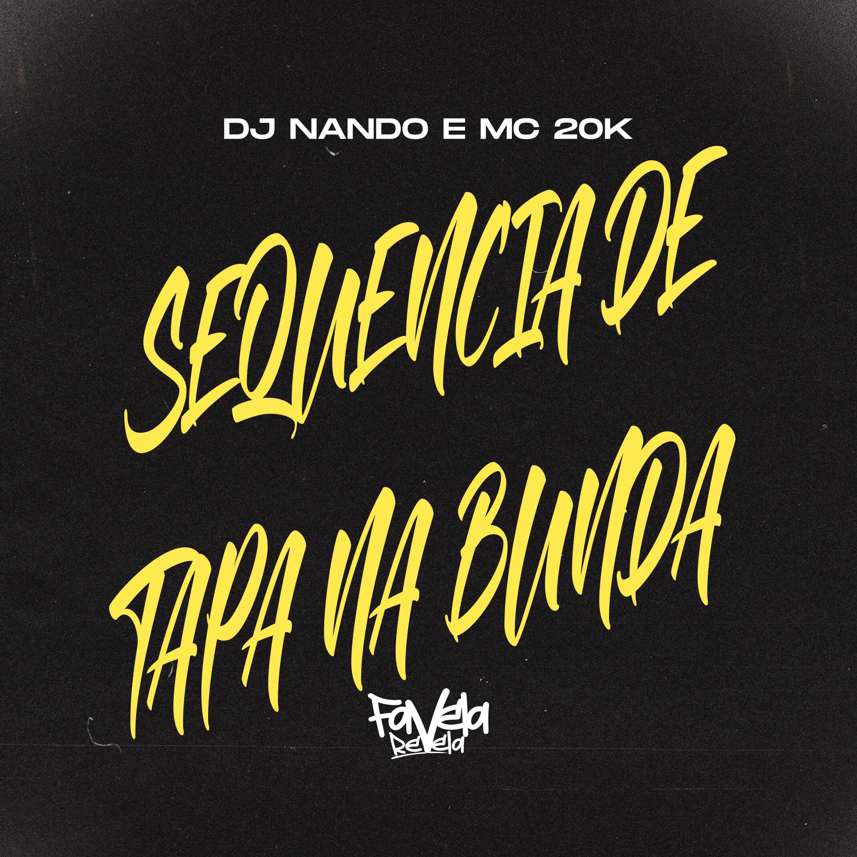 Скачать песню DJ Nando, MC 20K - Sequência de Tapa na Bunda бесплатно в MP3 для Android и iOS
