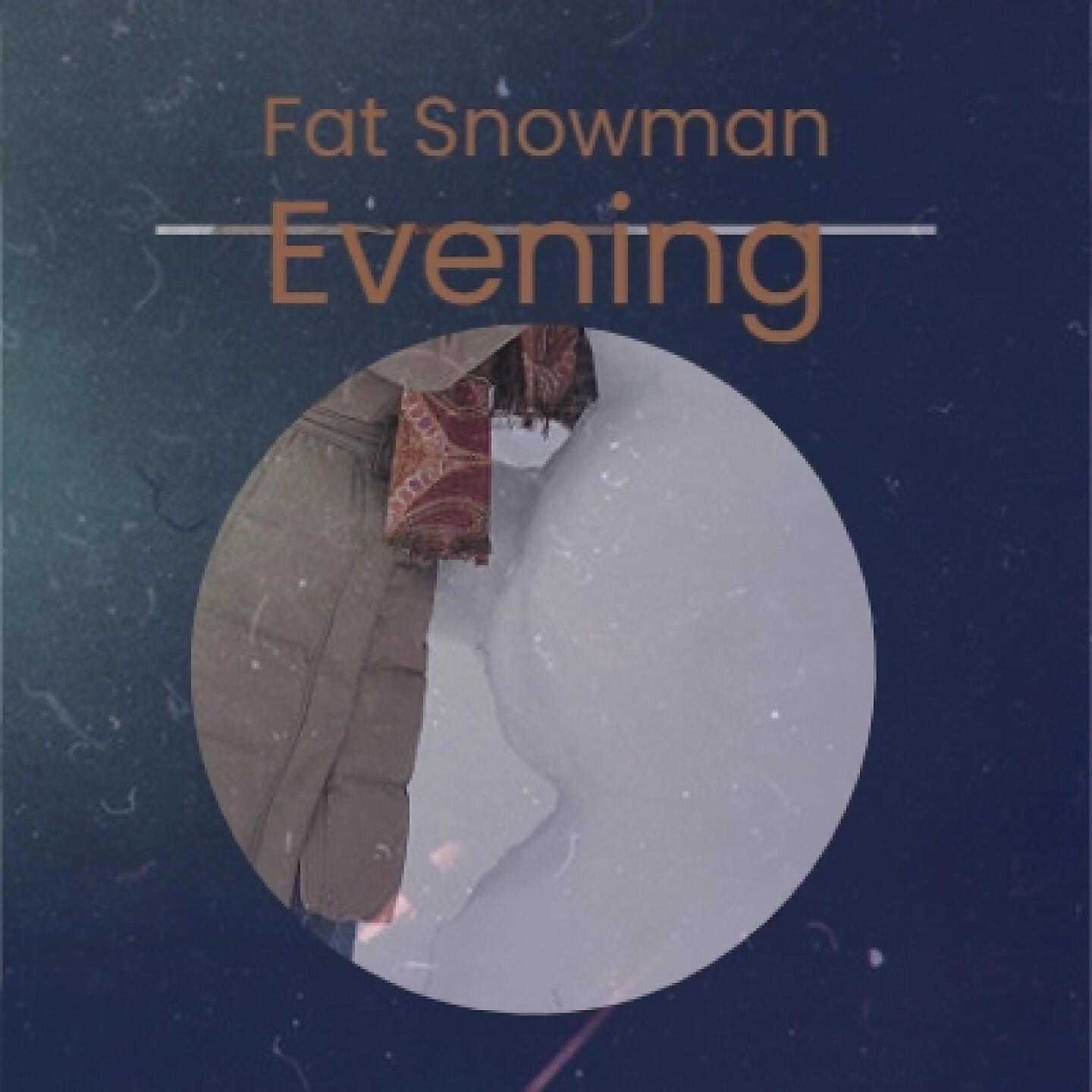 Релиз Fat Snowman Evening