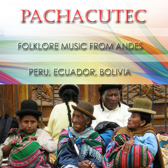 Релиз Pachacutec - Folklore Music From Andes