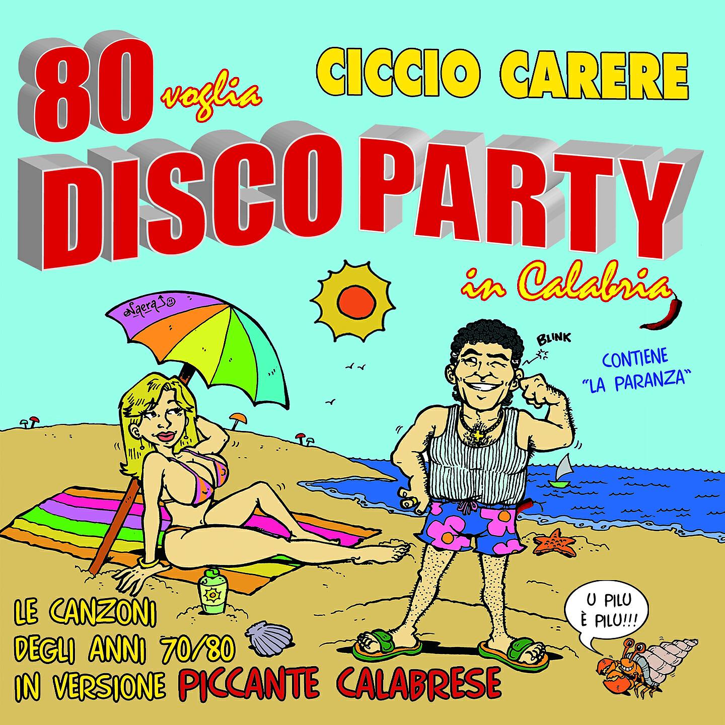 Релиз 80 Voglia. Disco Party In Calabria: Le Canzoni Degli Anni '70 '80 In Versione Piccante Calabrese