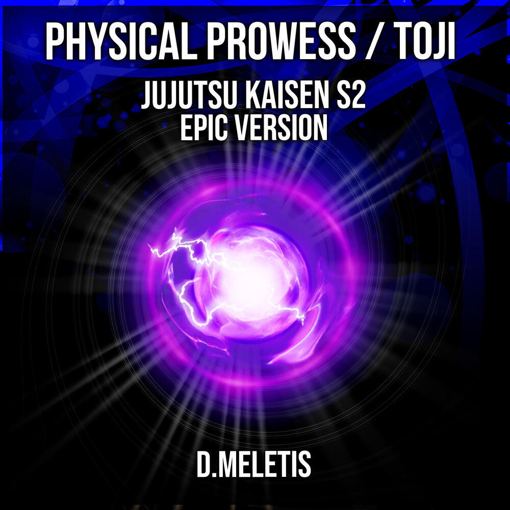 Релиз Physical Prowess / Toji (From 'Jujutsu Kaisen S2') [Epic Version]