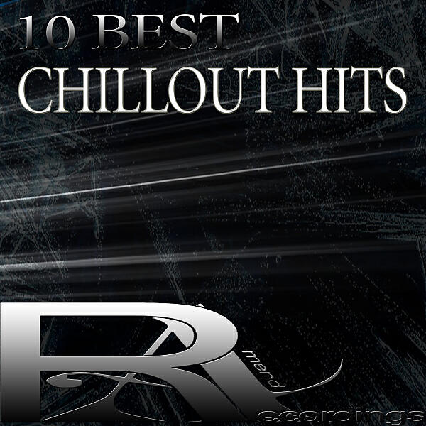 Релиз 10 BEST CHILLOUT HITS