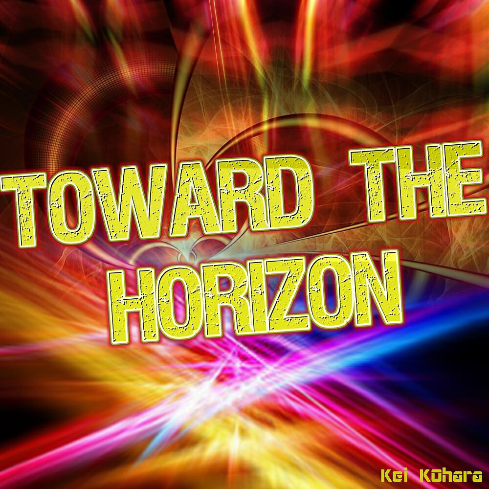 Релиз Toward The Horizon