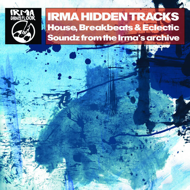 Релиз Irma Hidden Tracks (House, Breakbeats & Eclectic Soundz from the Irma's Archive)
