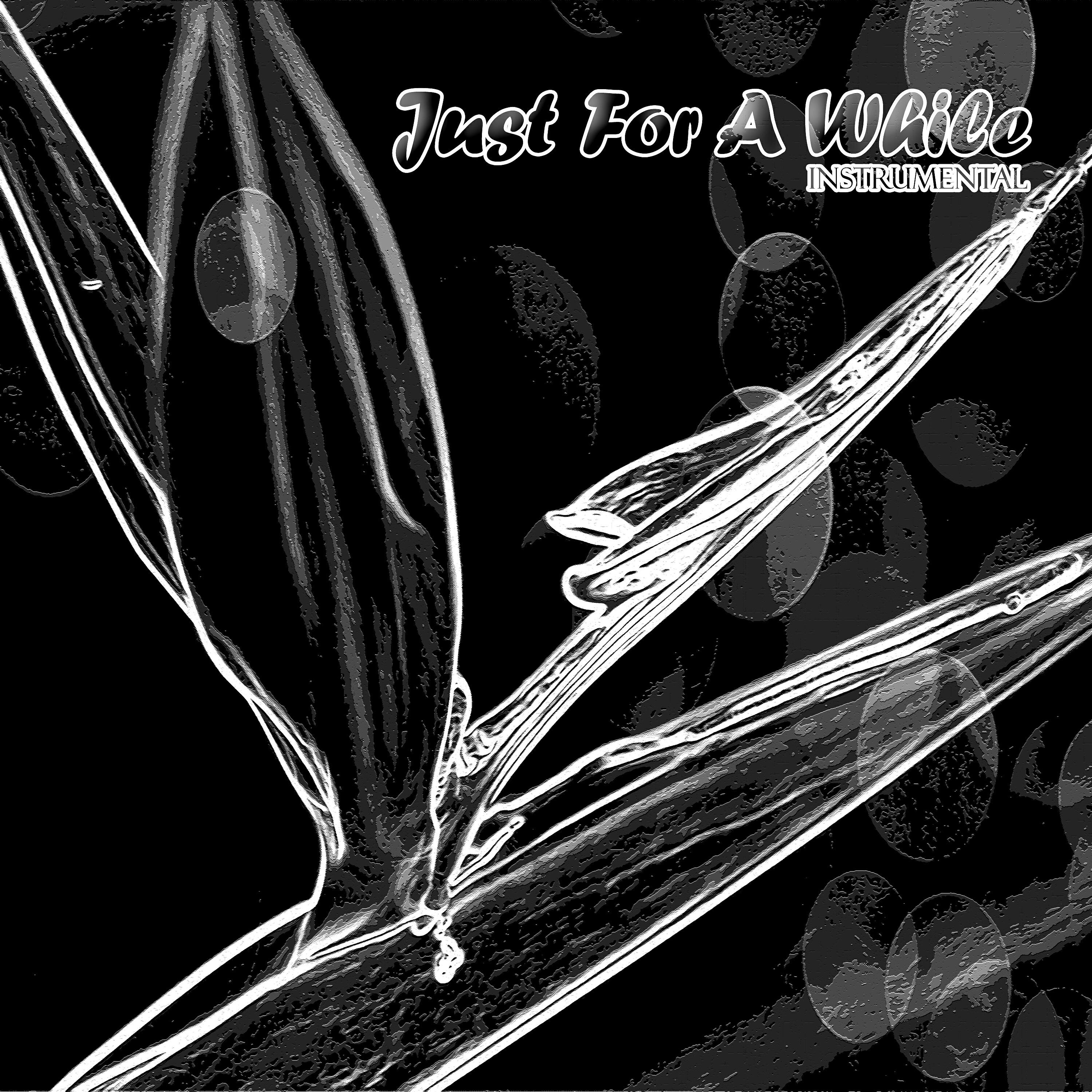 Релиз Just for a While - Instrumental