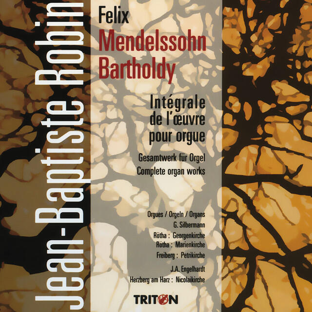 Релиз Felix Mendelssohn: Intégrale de l'œuvre pour orgue