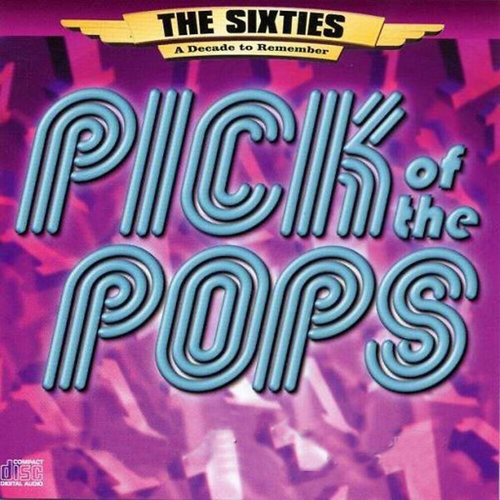Релиз The 60's - A Decade to Remember: Pick of the Pops