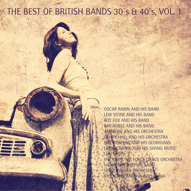 Релиз The Best of British Bands, 30's & 40's, Vol. 1