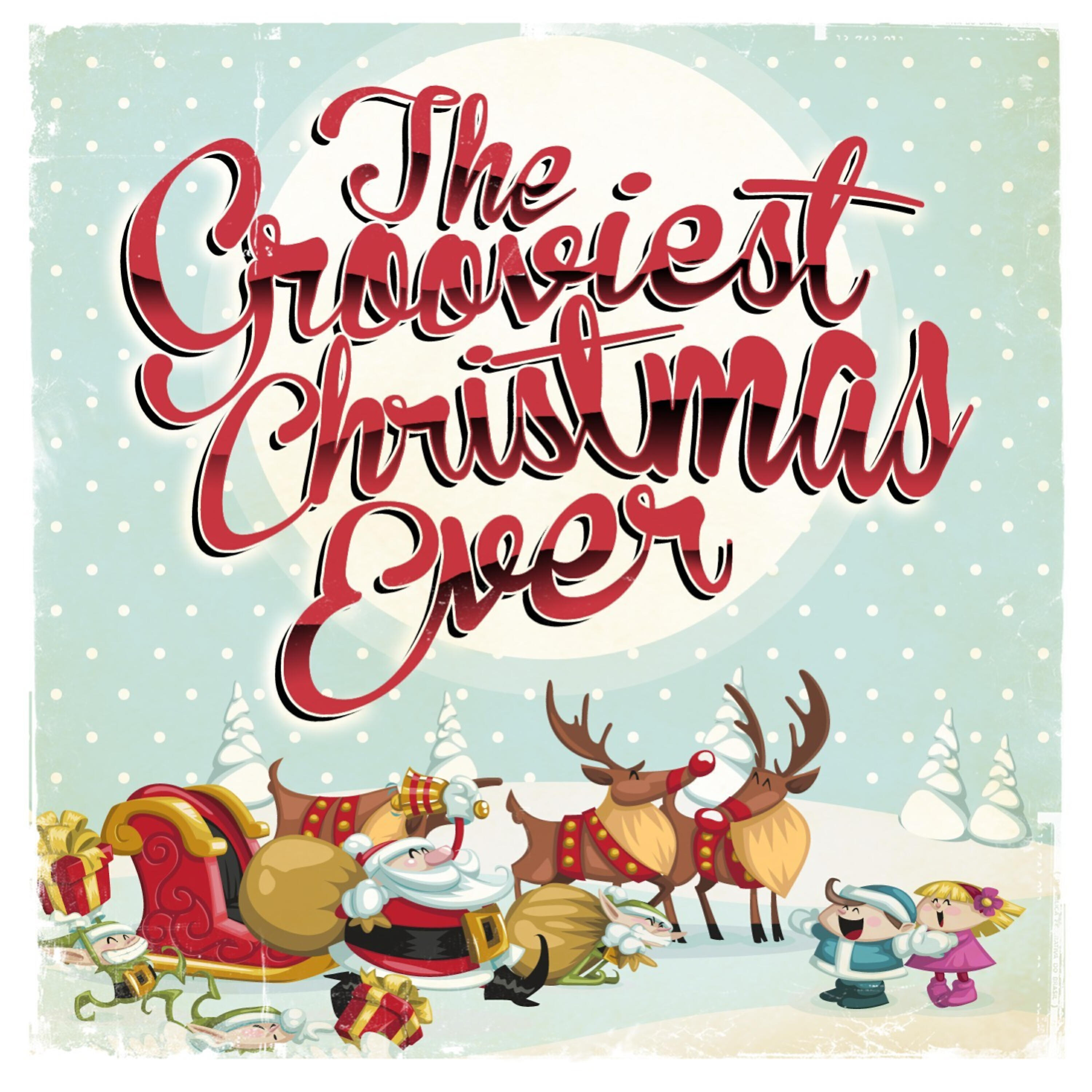 Релиз The Grooviest Christmas Ever