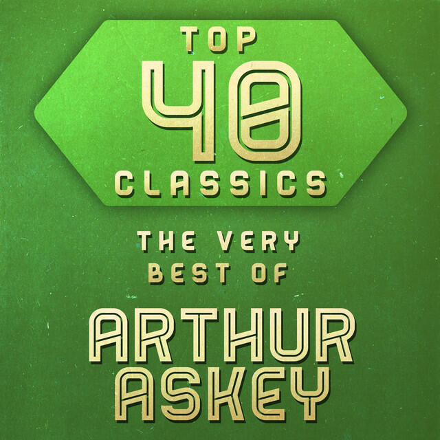 Релиз Top 40 Classics - The Very Best of Arthur Askey