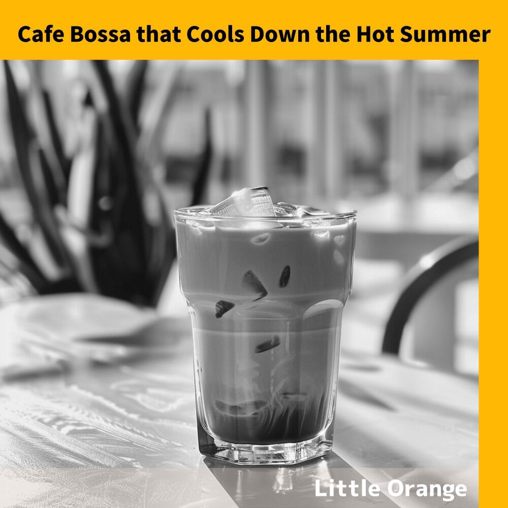 Релиз Cafe Bossa That Cools Down the Hot Summer