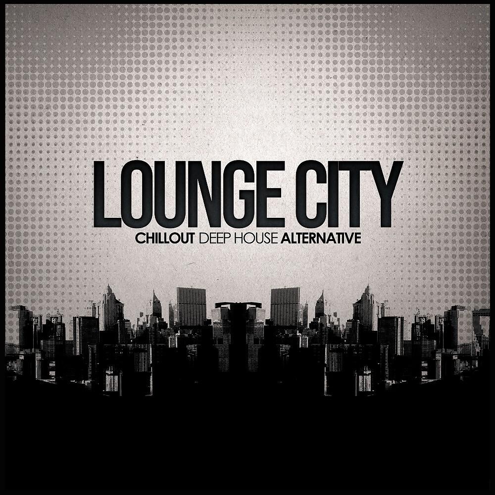 Релиз Lounge City Chillout Deep House Alternative
