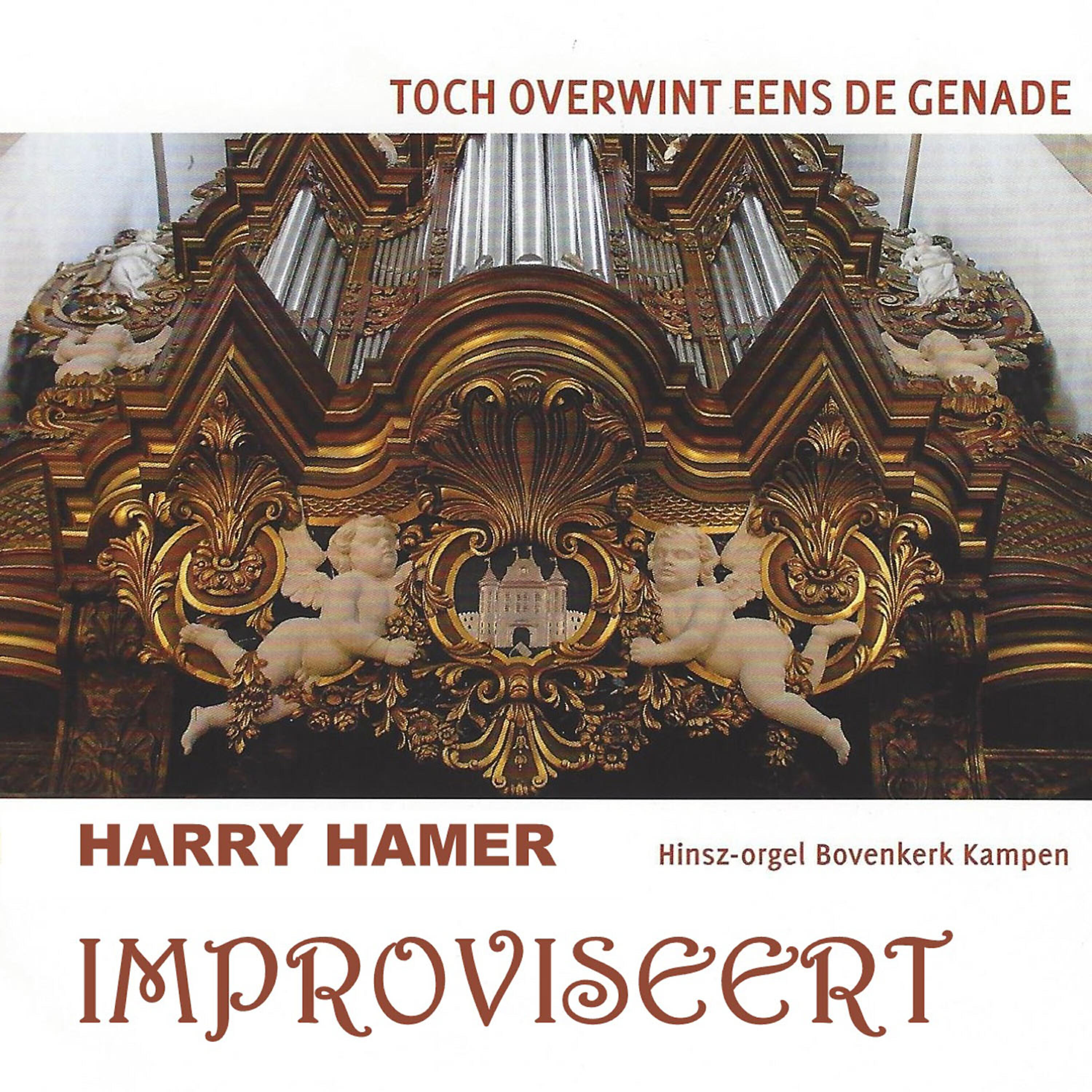 Релиз Toch Overwint Eens De Genade (Hinsz-orgel Bovenkerk, Kampen)