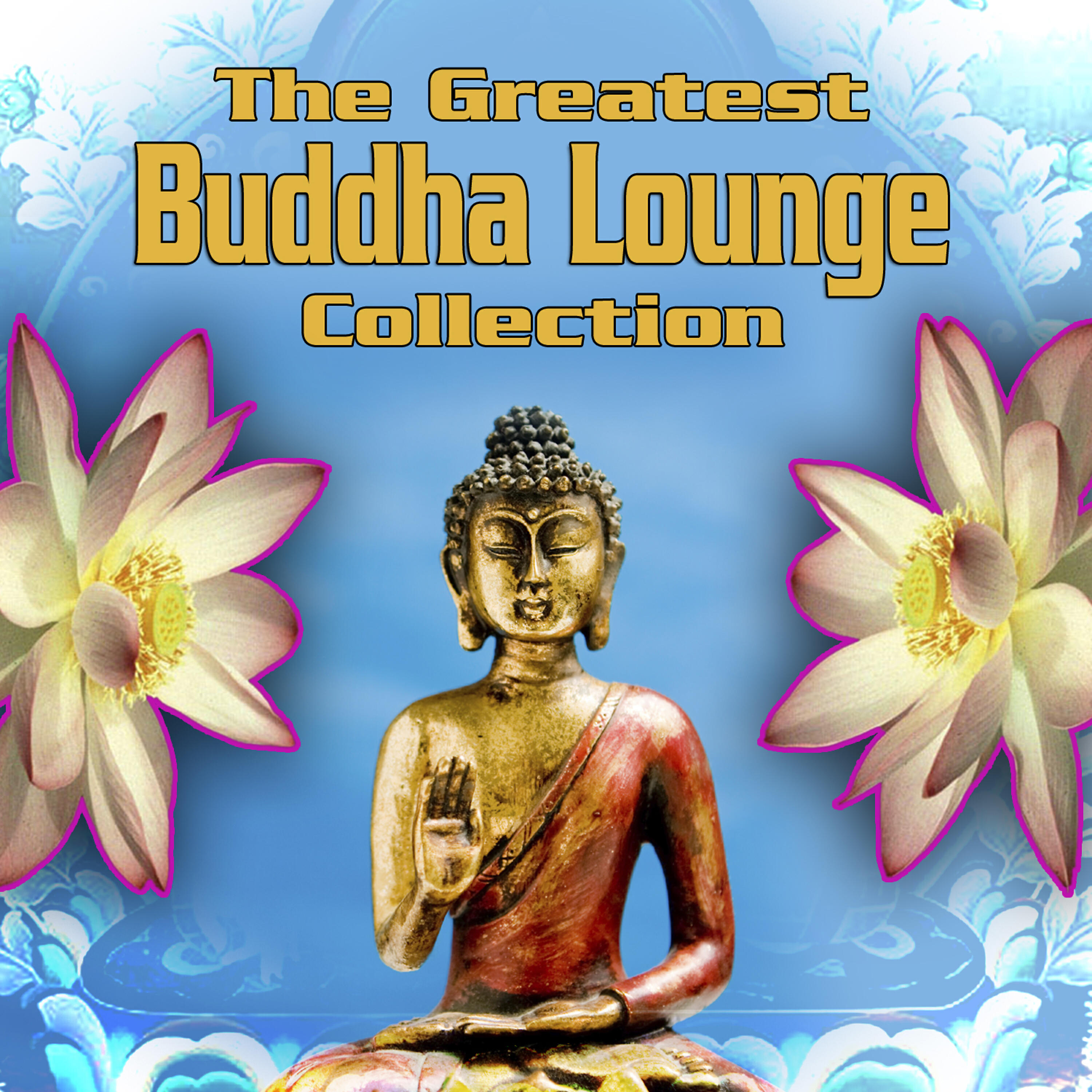 Релиз The Greatest Buddha Lounge Collection