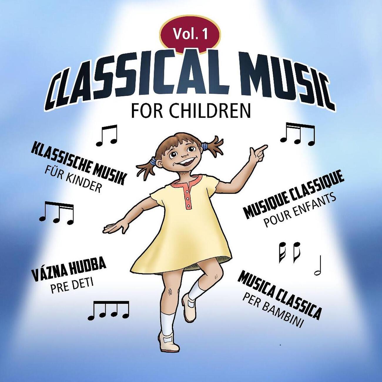 Релиз Classical Music for Children, vol.1 / Klassische Musik für Kinder, vol.1 / Musique Classique pour enfants, vol.1 / Musica classica per bambini, vol.1 Váznahudba pre deti, vol.1