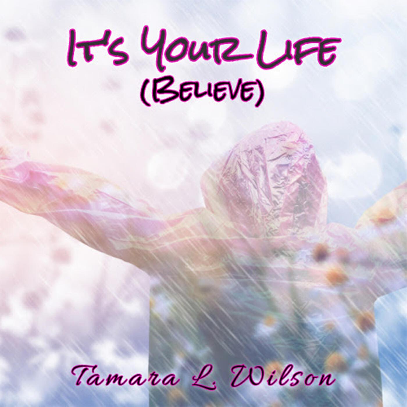 Релиз It's Your Life (Believe)