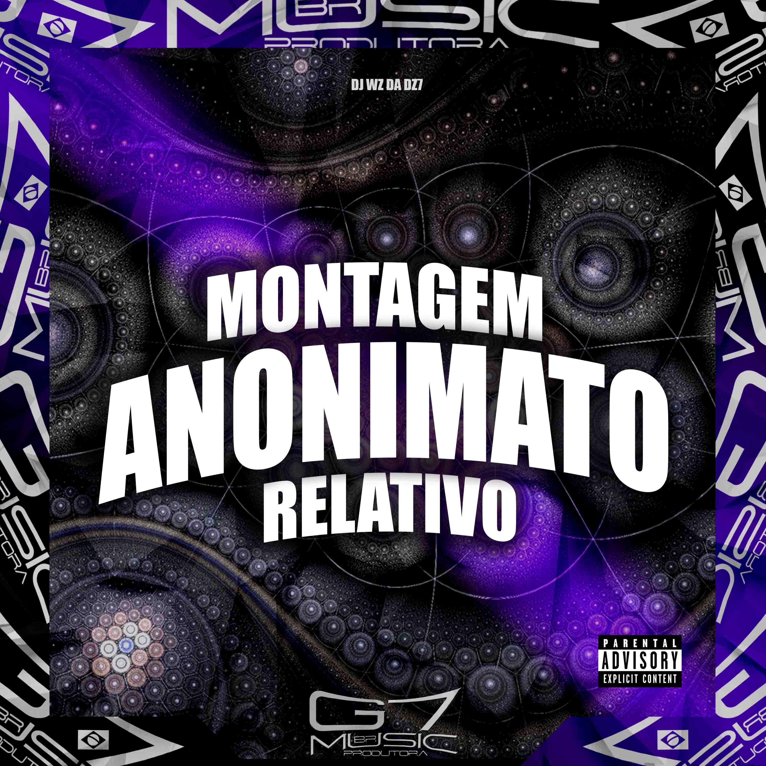 Скачать песню DJ WZ DA DZ7, G7 MUSIC BR - Montagem Anonimato Relativo бесплатно в MP3 для Android и iOS