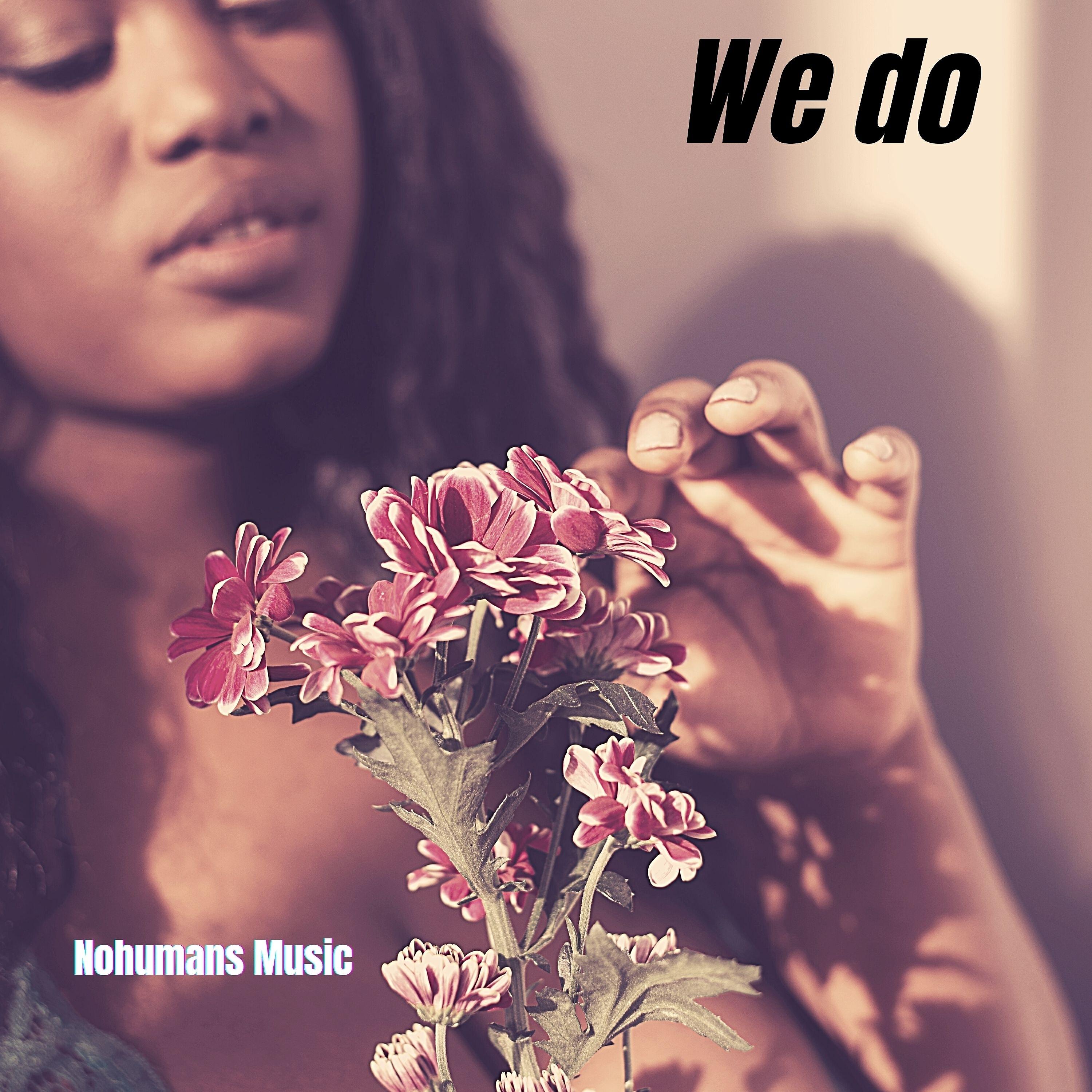 Релиз We Do