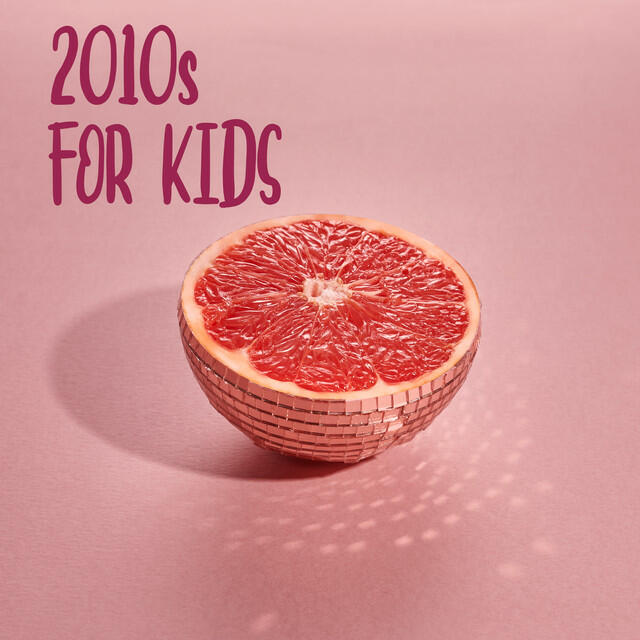 Постер альбома 2010s For Kids