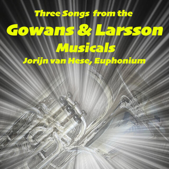 Релиз Three Songs from the Gowans & Larsson Musicals (Euphonium Multi-Track)
