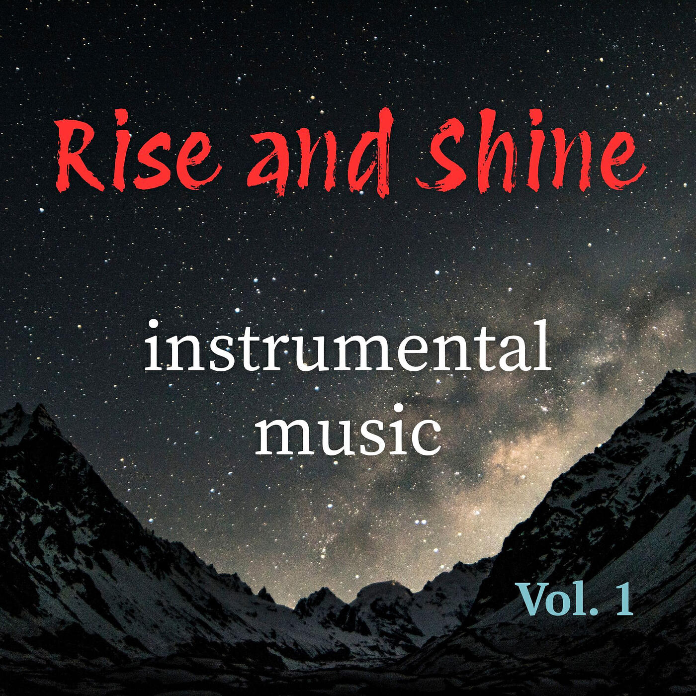 Релиз Rise and Shine. Instrumental Music, Vol. 1
