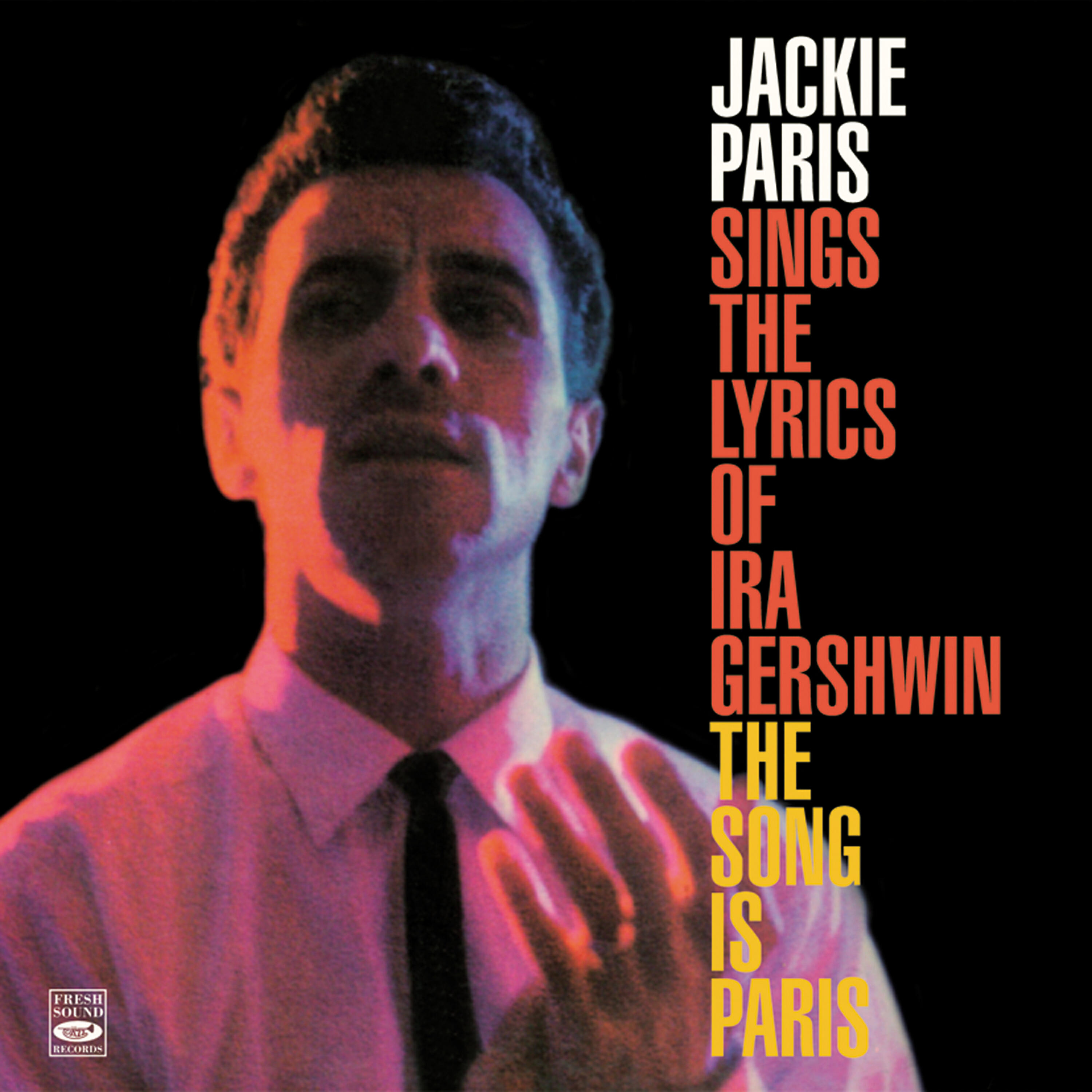 Релиз Jackie Paris Sings the Lyrics of IRA Gershwin & The Song Is Paris