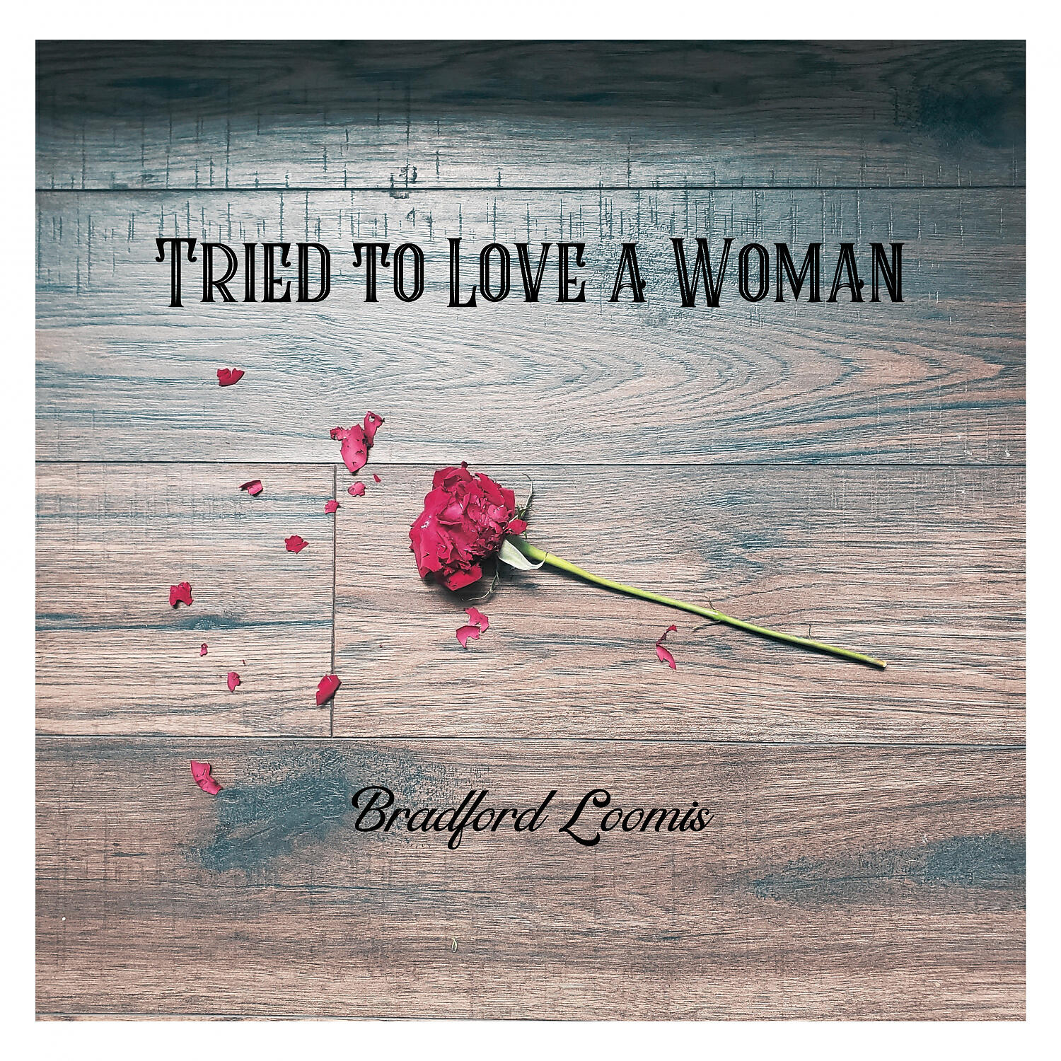 Релиз Tried To Love a Woman