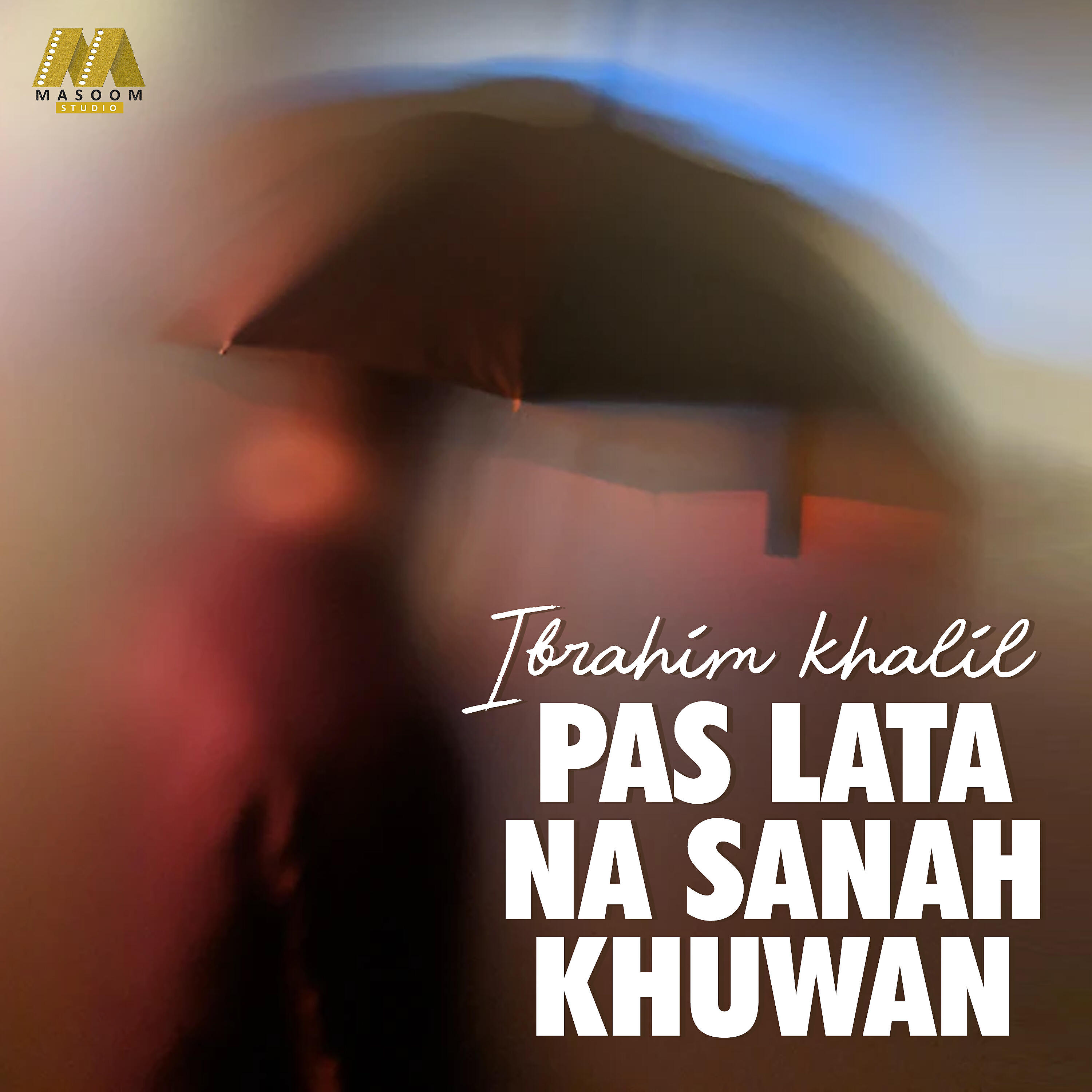 Релиз Pas Lata Na Sanah Khuwan - Single