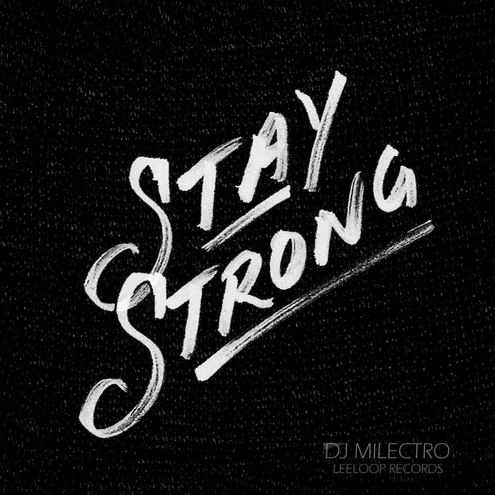 Релиз Stay Strong