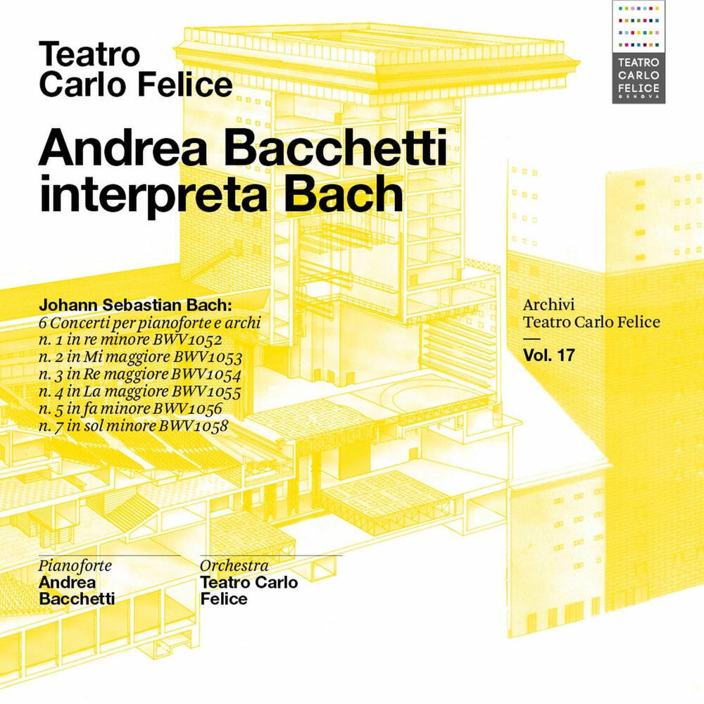 Релиз Archivi del Teatro Carlo Felice, volume 17; Andrea Bacchetti plays Bach