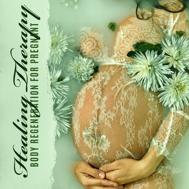 Релиз Healing Therapy – Body Regeneration for Pregnant with New Age Music