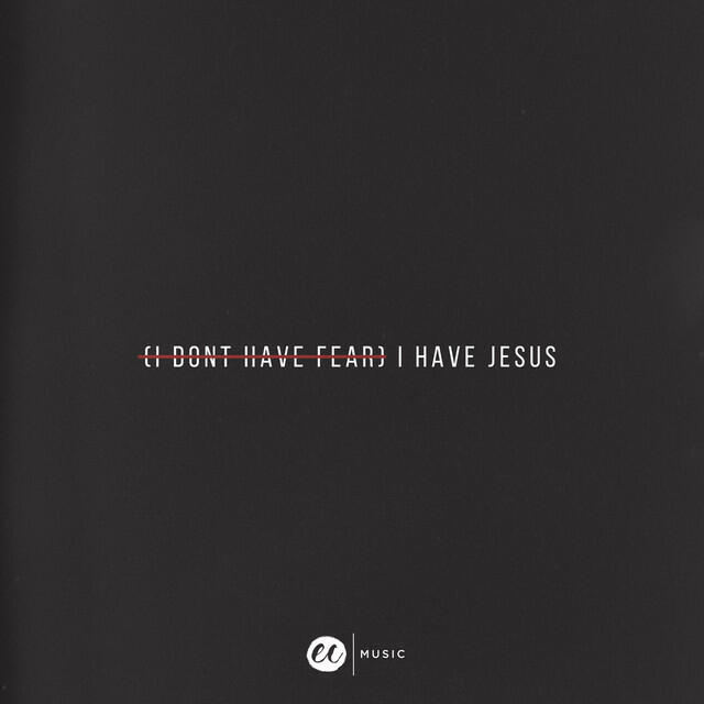 Релиз (I Don't Have Fear) I Have Jesus