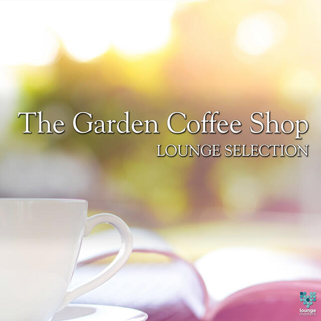 Релиз The Garden Coffee Shop Lounge Selection