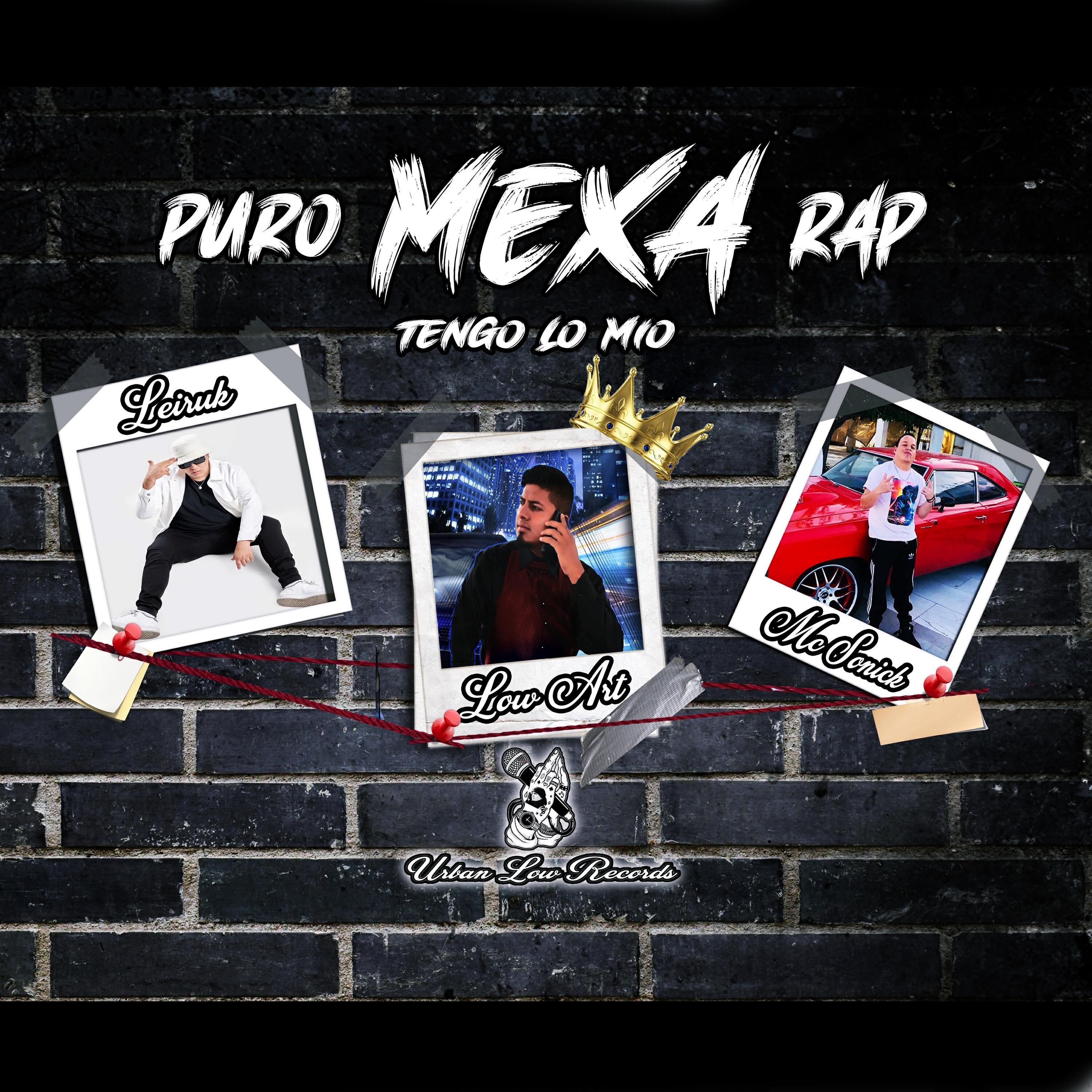 Релиз Puro Mexa Rap ''Tengo Lo Mio''