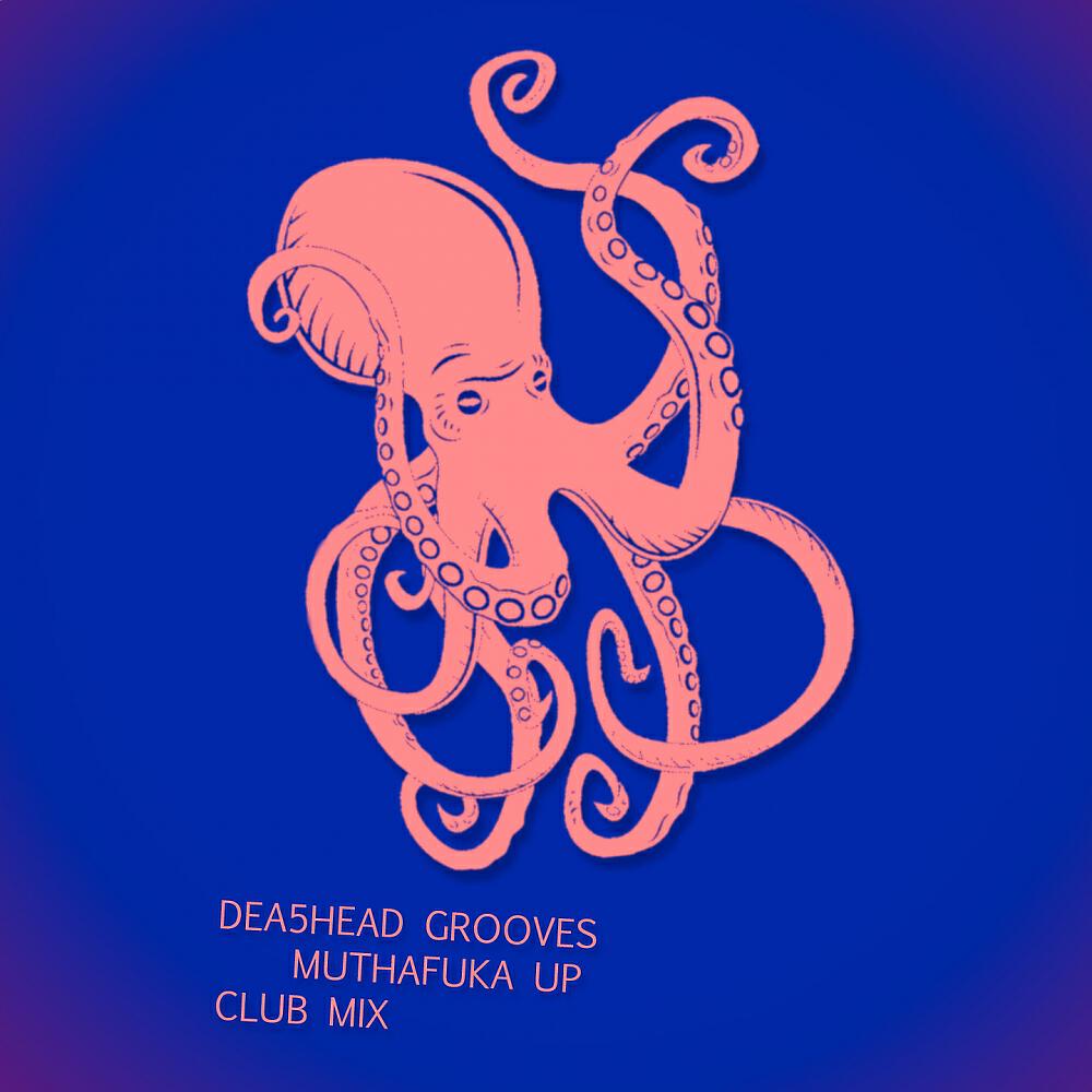 Релиз Muthafuka Up (Club Mix)