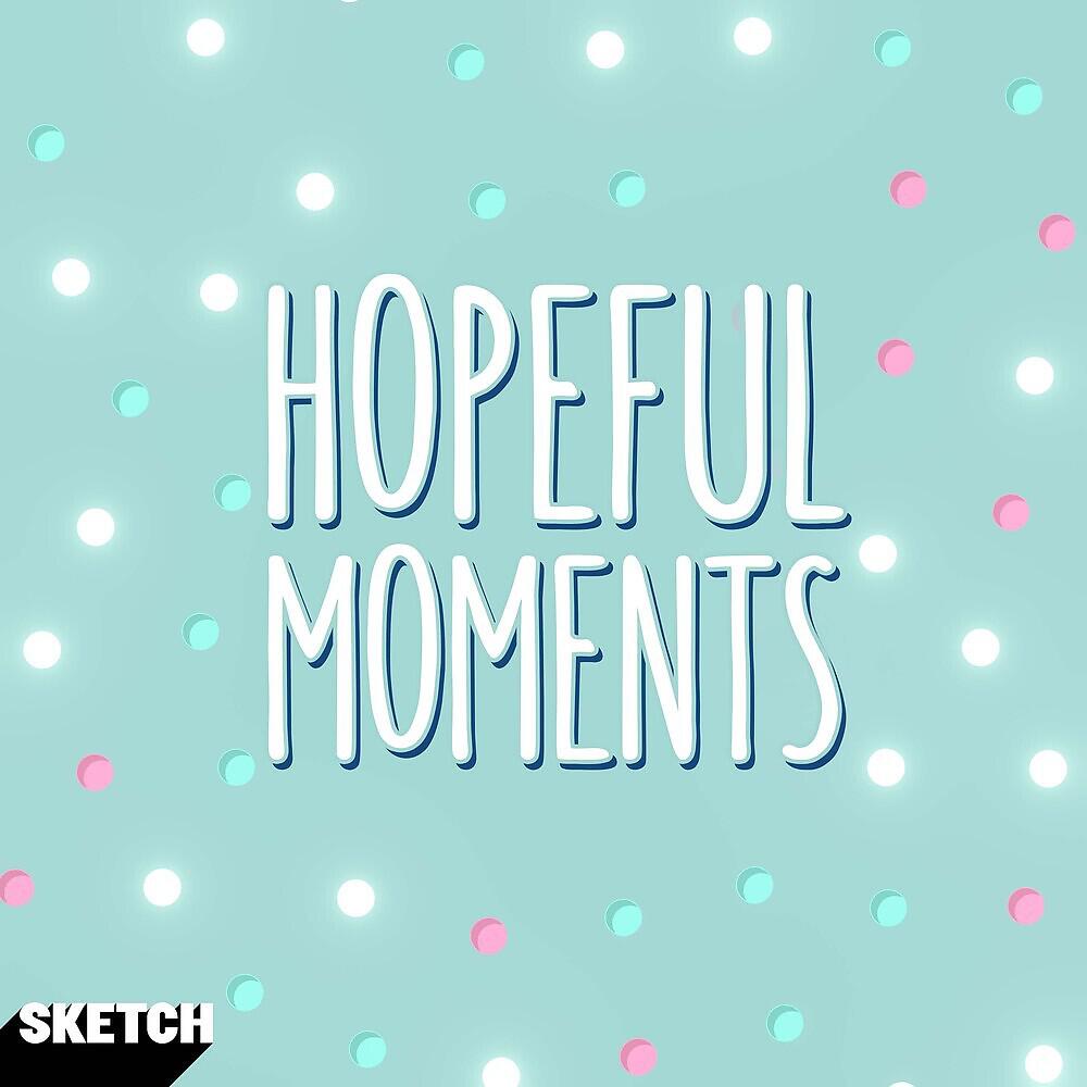 Релиз Hopeful Moments