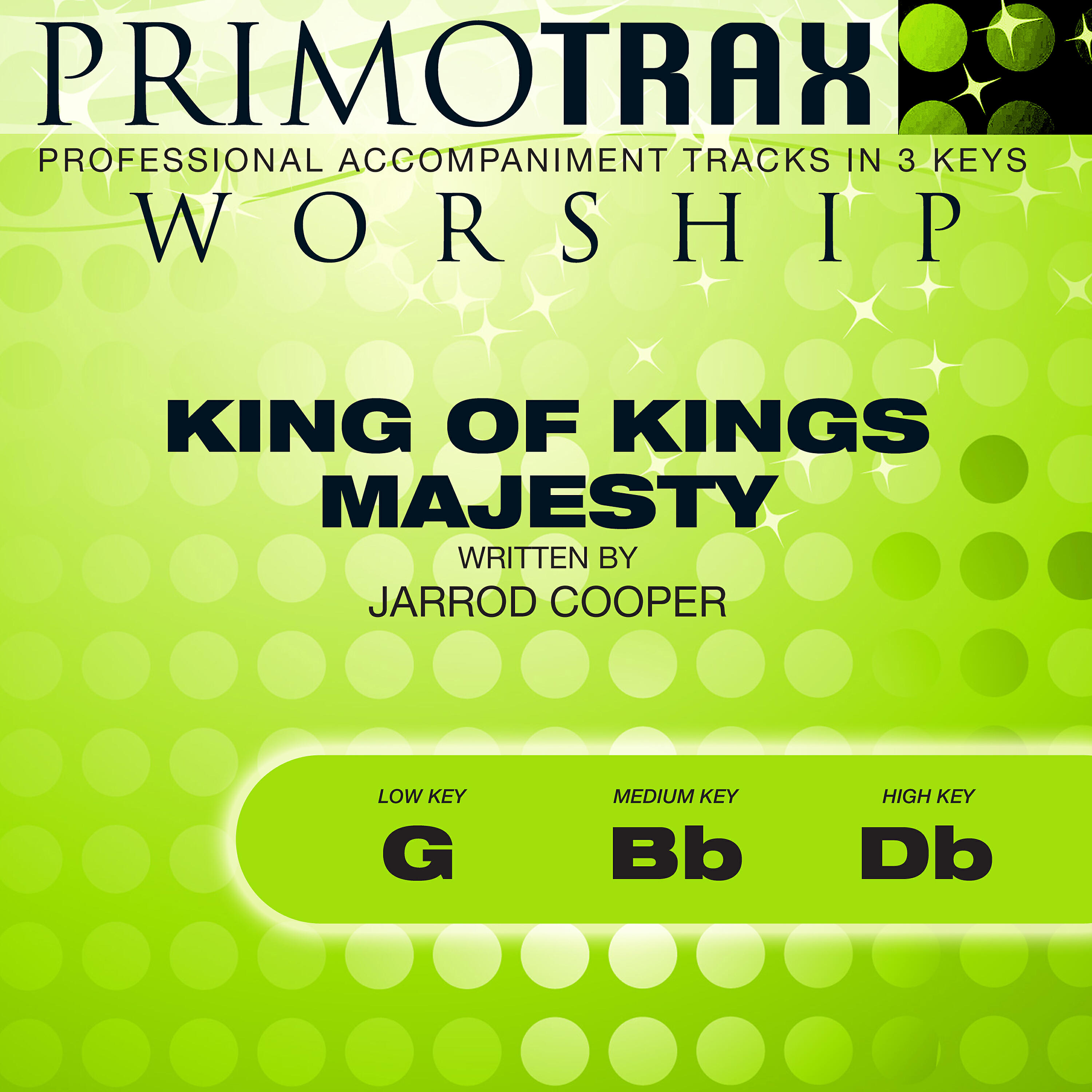 Релиз King of Kings Majesty (Worship Primotrax) [Performance Tracks] - EP