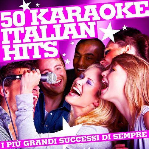 Релиз 50 karaoke italian hits (I Più Grandi Successi di Sempre)