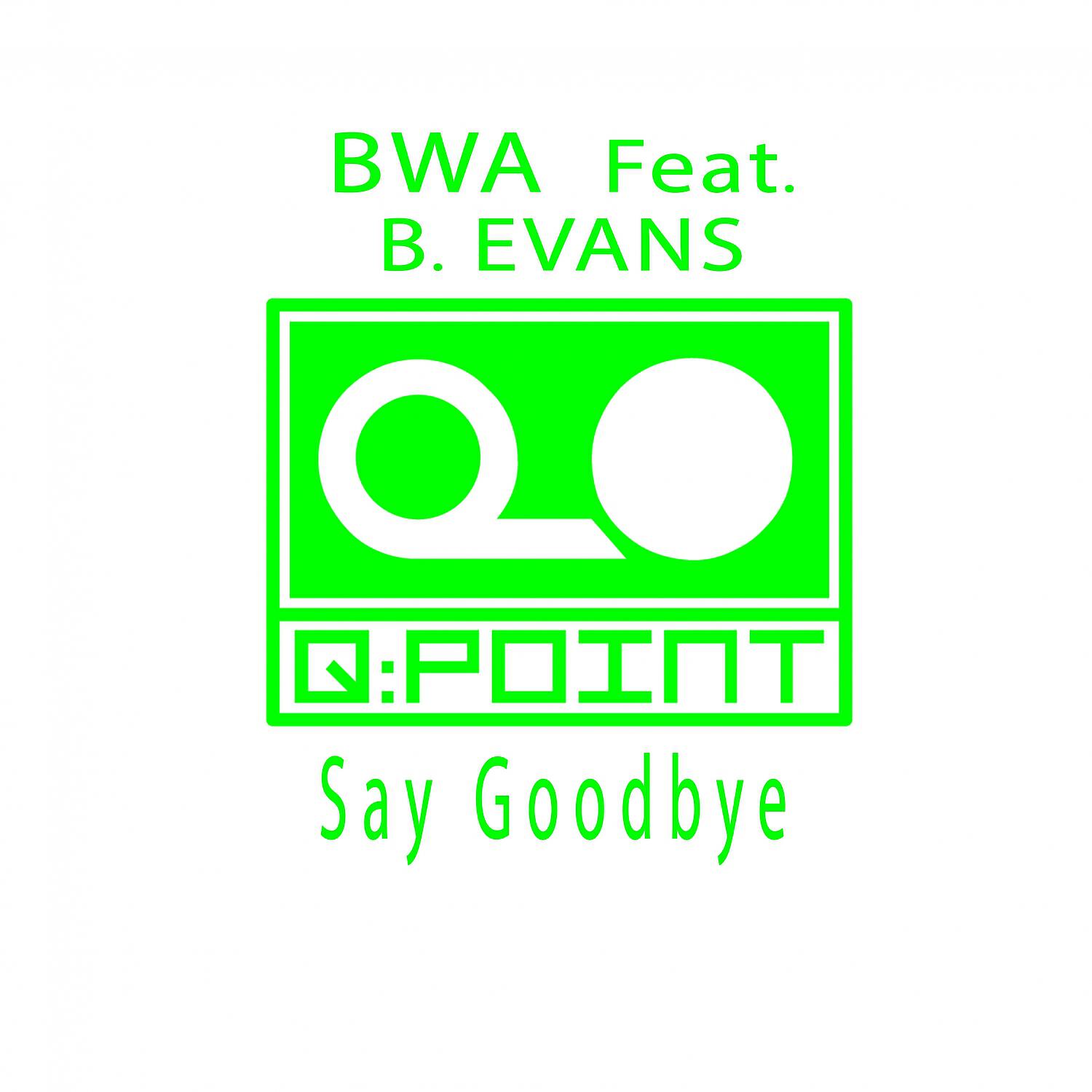 Релиз Say Goodbye