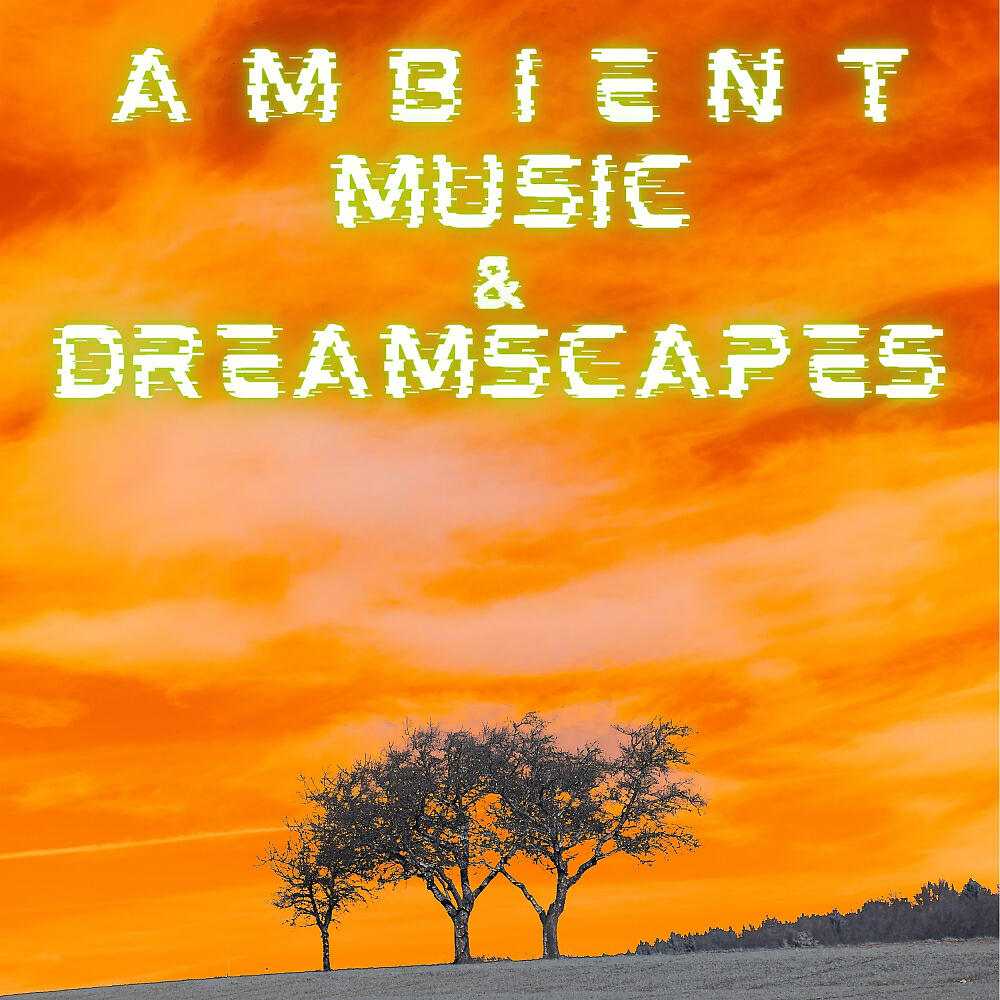 Релиз Ambient Music & Dreamscapes