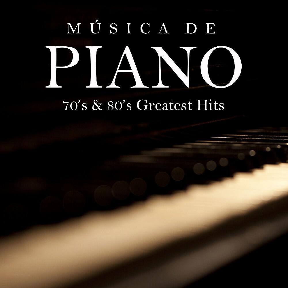 Релиз Música de Piano: 70's & 80's Greatest Hits