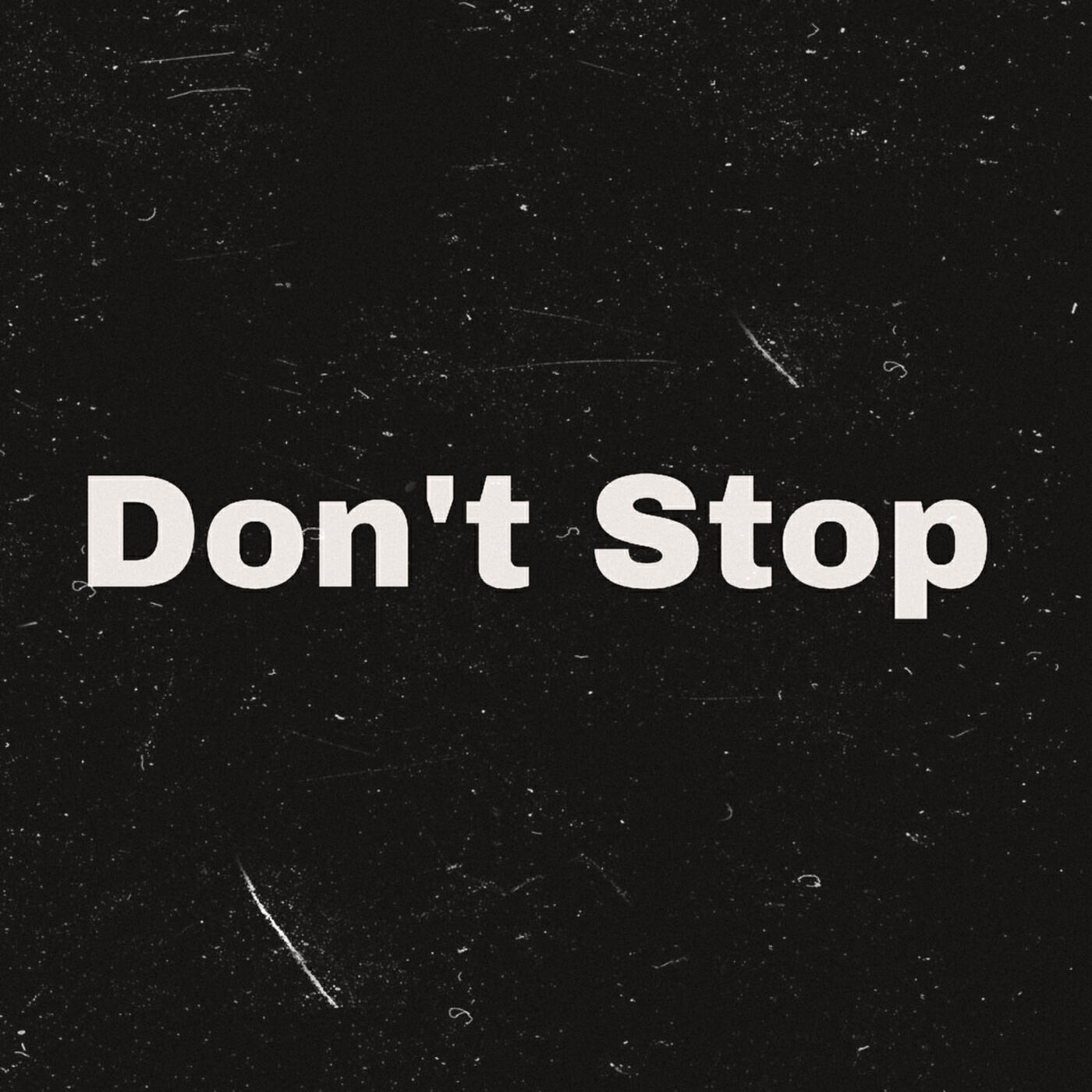 Постер альбома Don't Stop