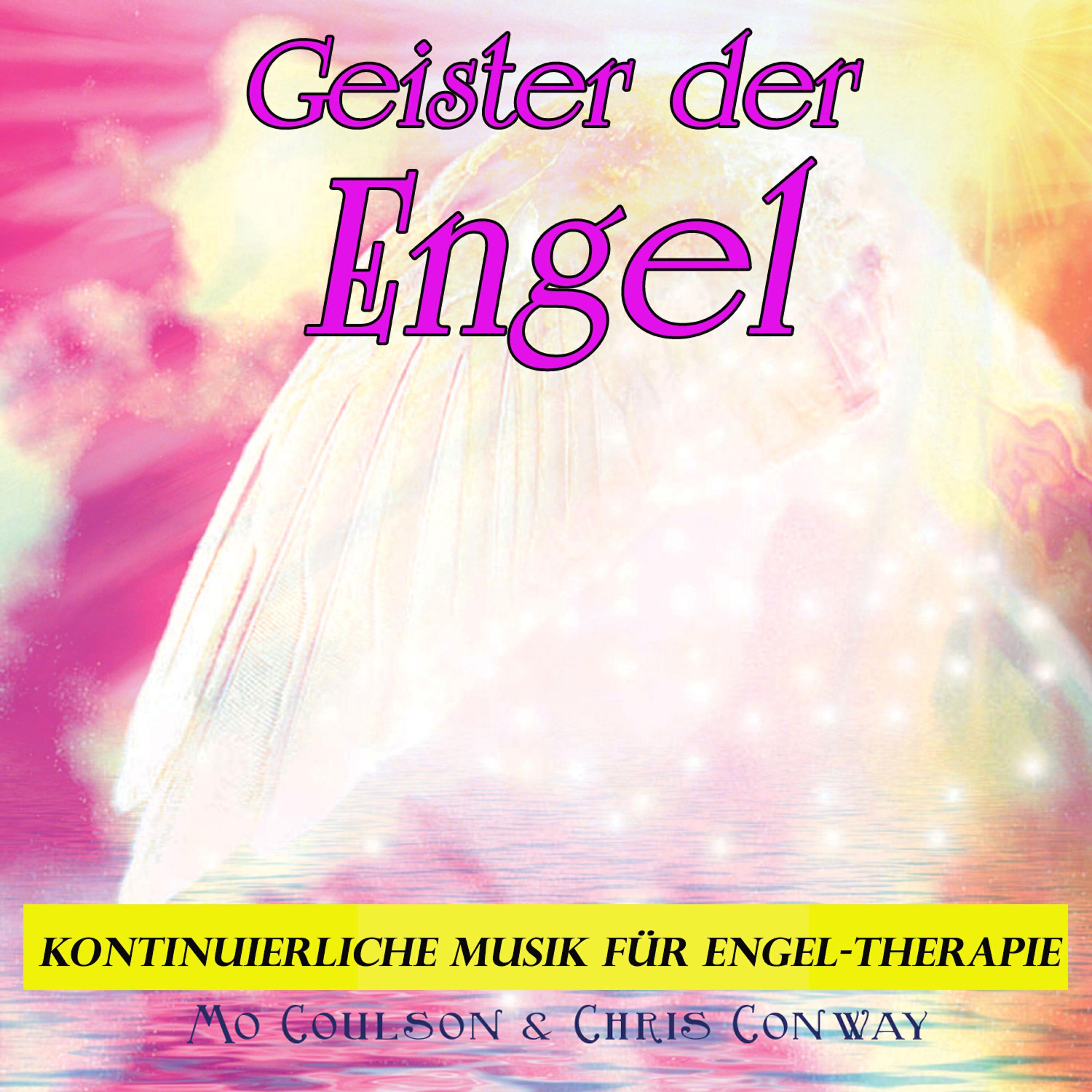 Релиз Geister der Engel: kontinuierliche Musik für Engel-Therapie