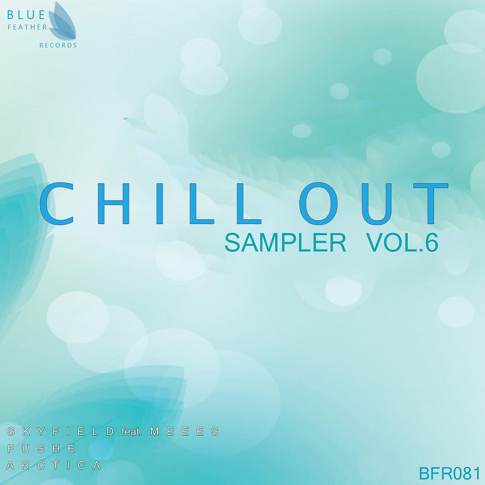 Релиз Chill Out Sampler Vol. 6