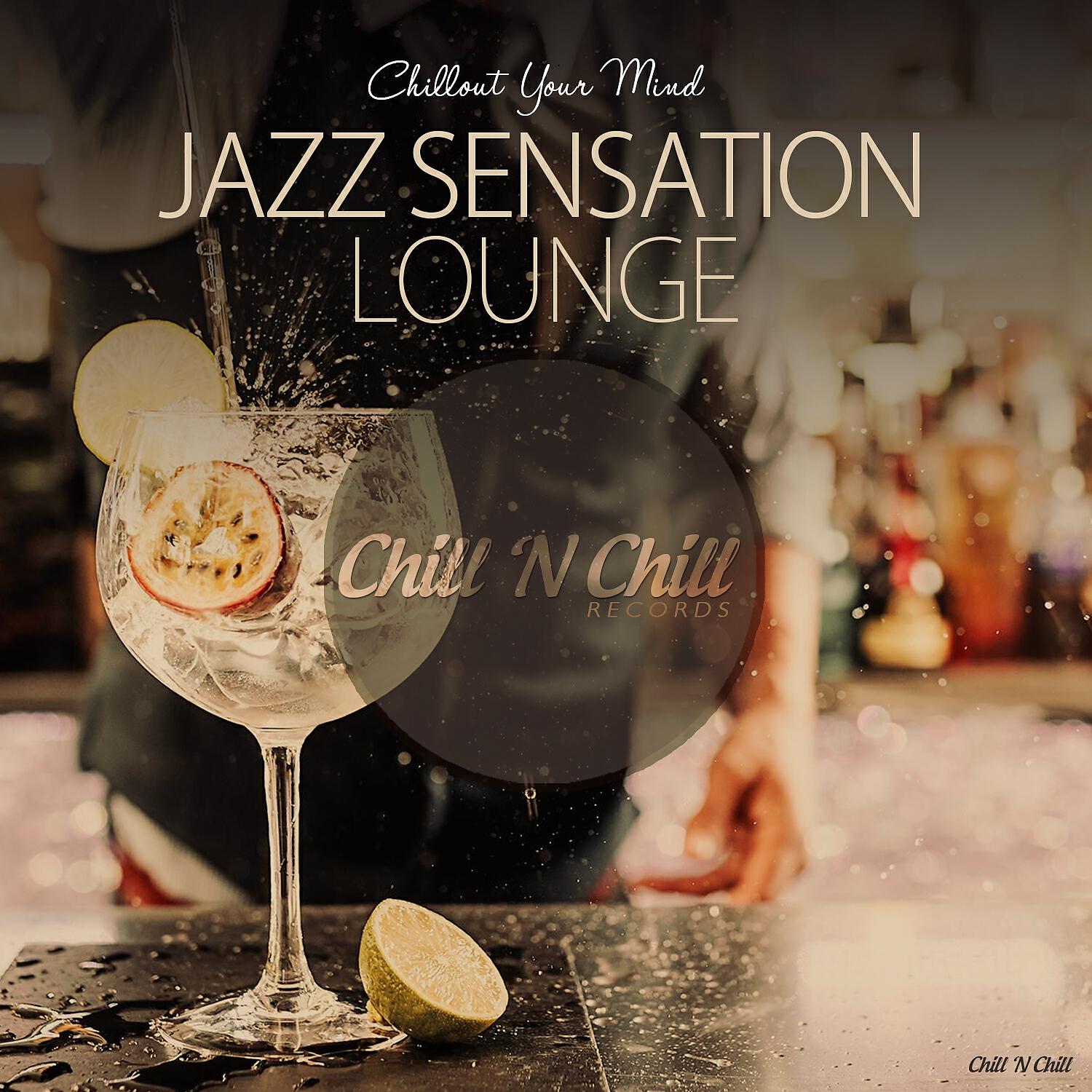 Релиз Jazz Sensation Lounge (Chillout Your Mind)